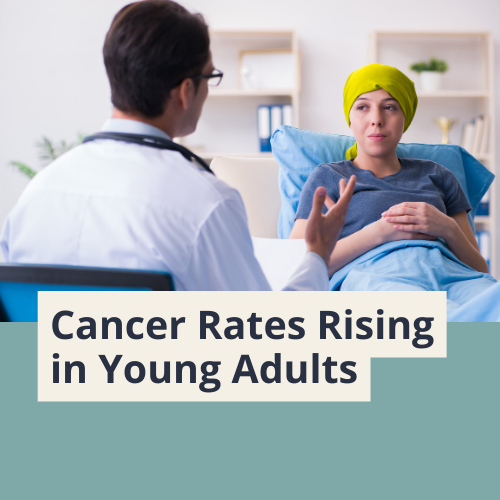 Cancer Rates Rising in Young Adults